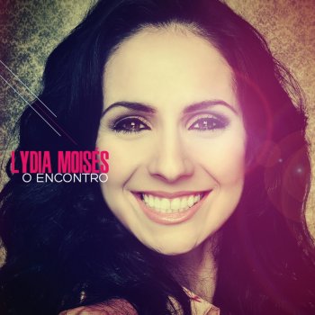Lydia Moisés feat. Rebeca Moisés & Sara Moisés Dia Sem Igual