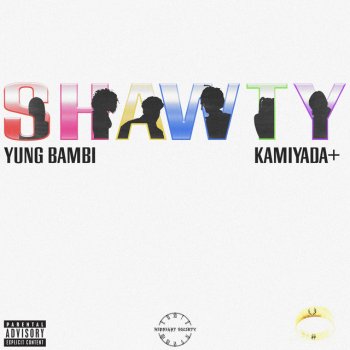 Yung Bambi feat. Kamiyada+ & Mvntana SHAWTY (Mvntana Remix)