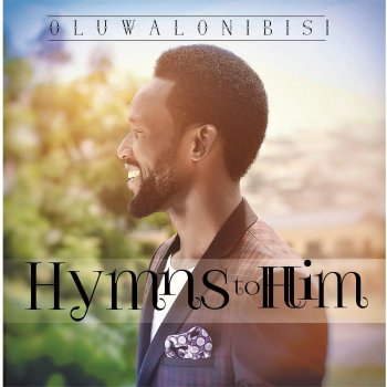 Oluwalonibisi Hymns of Consecration
