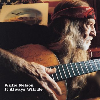 Willie Nelson You Were It