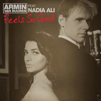 Armin van Buuren ft. Nadia Ali Feels So Good - Radio Edit