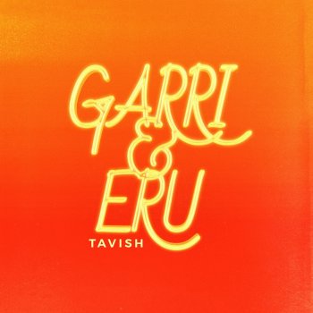 Tavish Garri and Eru