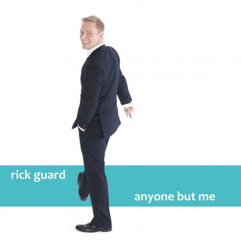 Rick Guard Anyone But Me