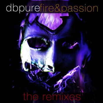 DB Pure Fire & Passion (Jeffrey Jey Hype Extended Rmx)