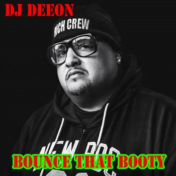 DJ Deeon feat. Jackmaster Werks Bounce That Booty - Jackmaster Werks Remix