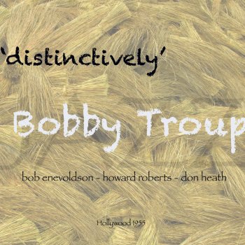 Bobby Troup They Can't Take That Away from Me