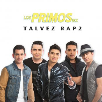 Los Primos MX Talvez Rap 2