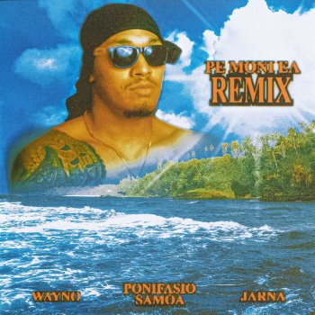 TheWesternGuide Pe Moni Ea (feat. Ponifasio Samoa, JARNA & Wayno) [Remix]