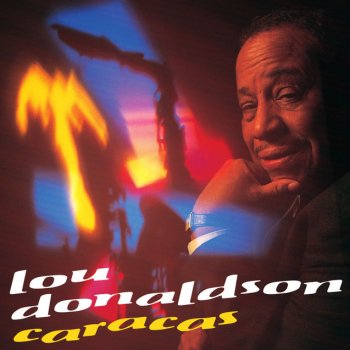 Lou Donaldson I Don't Know Why (I Just Do)