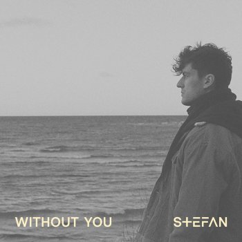 Stefan Without You