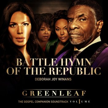 Greenleaf Cast feat. Deborah Joy Winans Battle Hymn of the Republic (Greenleaf Soundtrack)