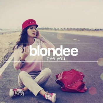 Blondee I Love You - Cedric Zeyenne Remix