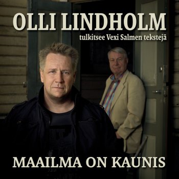 Olli Lindholm Maailma on kaunis