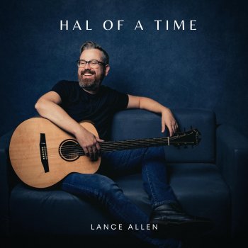 Lance Allen Hal of a Time