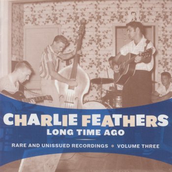 Charlie Feathers She's Gone