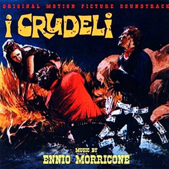 Enio Morricone I Crudeli - From "I Crudeli"