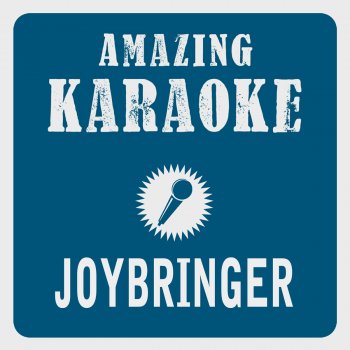 Clara Oaks Joybringer (Karaoke Version) - Originally Performed By Peter Hofmann