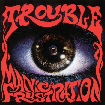 Trouble Manic Frustration