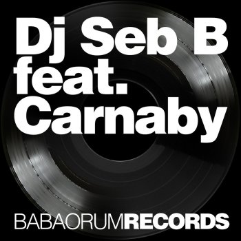 DJ Seb B feat. Carnaby The Jeff Bullets