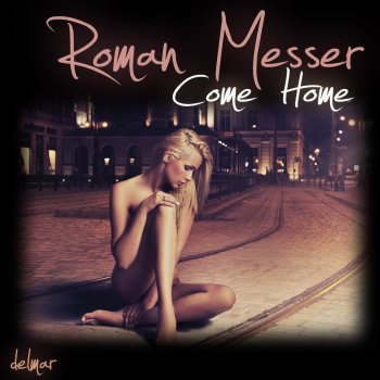 Roman Messer feat. Offshore Wind Come Home - Offshore Wind Remix