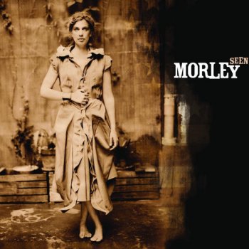 Morley Say What I Know