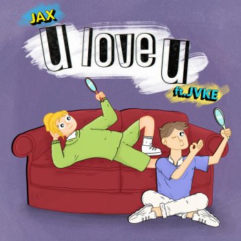 Jax feat. JVKE u love u (feat. JVKE)