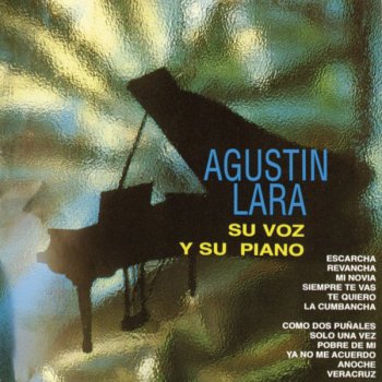 Agustin Lara Anoche