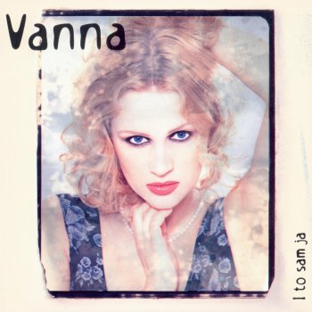 Vanna Da Me Voliš (You Must Love Me)