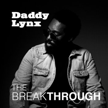 Daddy Lynx The Breakthrough