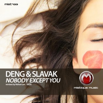 Deng & Slavak feat. MZN Nobody Except You - Mzn Remix