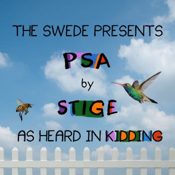 Stige PSA (As Heard in Kidding)