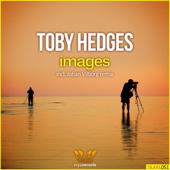 Toby Hedges Images (Johan Vilborg Remix)