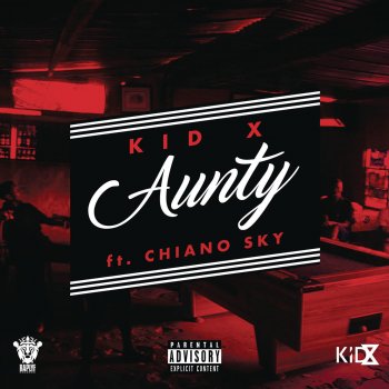 Kid X feat. ChianoSky Aunty