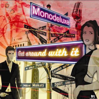 Monodeluxe Get Around With It