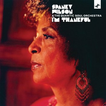 Spanky Wilson feat. The Quantic Soul Orchestra & Quantic Blood from a Stone