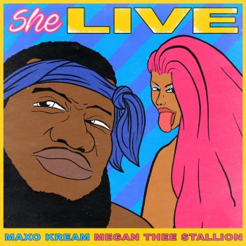 Maxo Kream feat. Megan Thee Stallion She Live