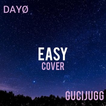 DAYØ feat. GuciJugg Easy