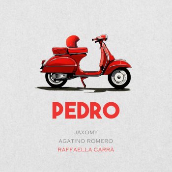 Jaxomy feat. Agatino Romero & Raffaella Carrà Pedro