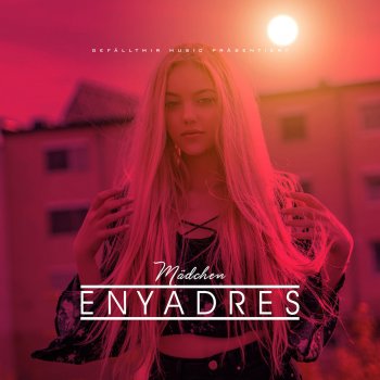 Enyadres Mädchen (House Remix)
