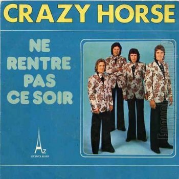 Crazy Horse Ne rentre pas ce soir