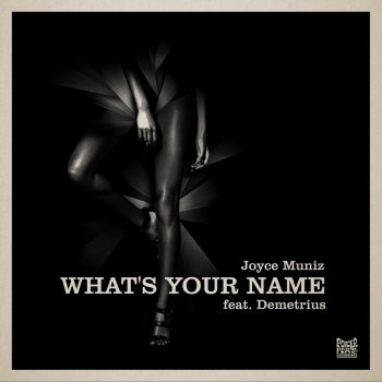 Joyce Muniz What's Your Name (feat. Demetrius)