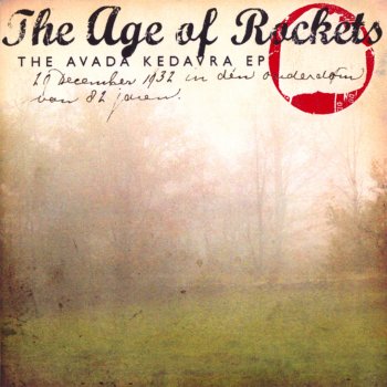 The Age of Rockets Avada Kedavra Reprise