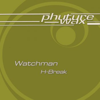Watchman H-Break