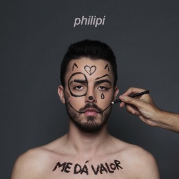 Philipi Me Dá Valor
