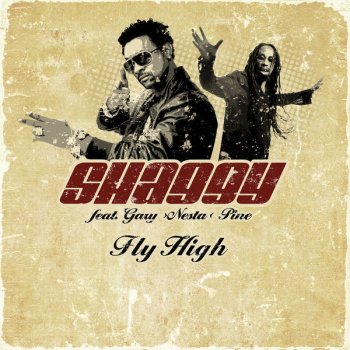 Shaggy feat. Gary Nesta Pine, Shaggy & Gary Nesta Pine Fly High - Resource Remix