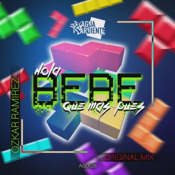 Ozkar Ramirez Hola Bebe Que Mas Pues - Original Mix