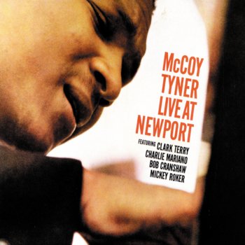 McCoy Tyner feat. Clark Terry, Charlie Mariano, Bob Cranshaw & Mickey Roker Newport Romp - Live At Newport