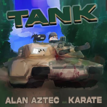 Alan Aztec feat. Karate Tank