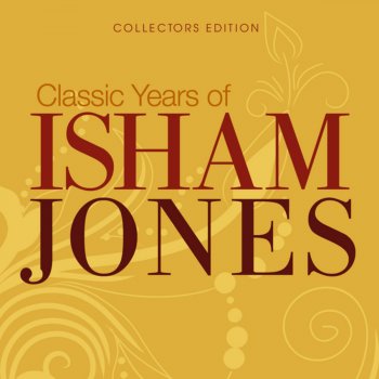 Isham Jones I'll Never Have to Dream Again (1947 Version)
