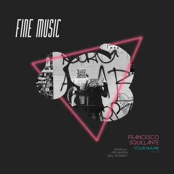 Francesco Squillante Your Name (Mike Morrisey Remix)